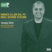 The Great Indian Property Boom: A 30-Year Real Estate Journey with Sanjay Dutt | Anupam Gupta | Paisa Vaisa