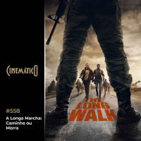 A Longa Marcha: Caminhe ou Morra