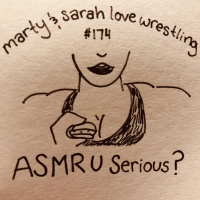 174: ASMR U Serious?