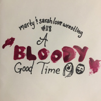 118: Episode 118: A BLOODY Good Time