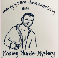 164: Moxley Murder Mystery