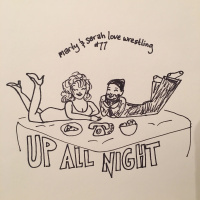 77: Episode 77: Marty and Sarah Up All Night