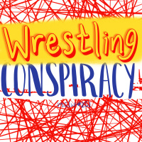 251. Wrestling Conspiracy