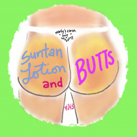 243. Suntan Lotion and Butts