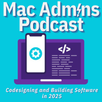 Episode 415: Codesigning and Building Software in 2025