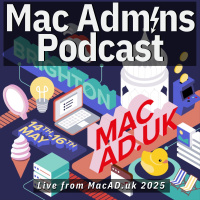 Episode 413: Live from MacAD.uk 2025