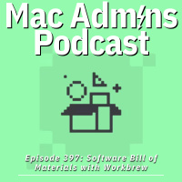 Episode 397: Software Bill of Materials with Workbrew