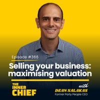 366. Being sale-ready, Forecasting like a CFO, and Selling confidently on your terms, with former Party People CEO, Dean Salakas