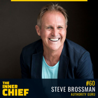 60. Authority Guru Steve Brossman on Making Sales Easy and Being an Enterprise of One