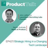 EP 427 - Launchpad Recruiting Labs Founder on Strategic Hiring in a Changing Tech Landscape