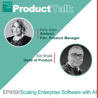 EP 459 - Amazon Fmr. Product Manager on Scaling Enterprise Software with AI