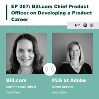 Ep 267 - Bill.com Chief Product Officer on Developing a Product Career