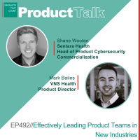 EP 492 - Sentara Health Head of Product on Effectively Leading Product Teams in New Industries