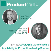 EP 449 - CPO Rising Series: Workiva CPO on Leveraging Mentorship and Adaptability for Product Leadership Success