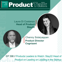EP 398 - Products Leaders to Watch: Stay 22 Head of Product on Leading in the Startup Ecosystem