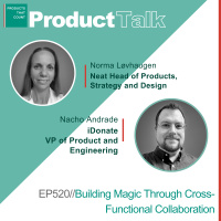 EP 520 - Neat Head of Product on Building Magic Through Cross-Functional Collaboration
