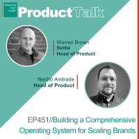 EP 451 - Settle Head of Product on Building a Comprehensive Operating System for Scaling Brands