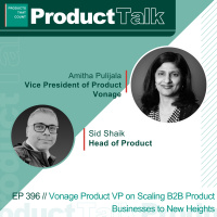 EP 396 - Vonage Product VP on Scaling B2B Product Businesses to New Heights