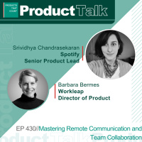 EP 430 - Spotify Senior Product Lead on Mastering Remote Communication and Team Collaboration