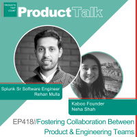EP 418 - Splunk Senior Software Engineer on Fostering Collaboration Between Product  Engineering Teams