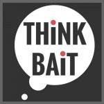 Think Bait