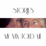 Stories My Nan Told Me