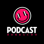 Podcast Borracho