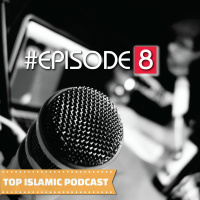 Top Islamic Podcast #Episode 8 (Part -1)