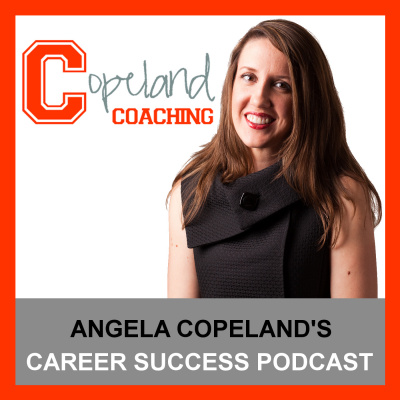 Copeland Coaching Podcast: Career Advice For Job Seekers Who Want To Find A Job | Career | Work | Employment They Love