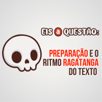 Você sabe o que é preparação de texto? | Eis a Questão 08