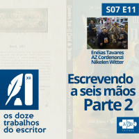 Escrevendo a seis mãos Parte 2 - S07e11