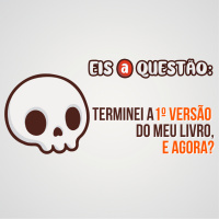Terminei minha 1º versão de manuscrito, e agora? | Eis a Questão 19