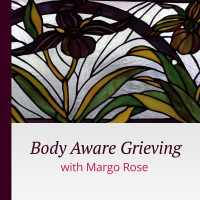 Body Aware Grievings Podcast