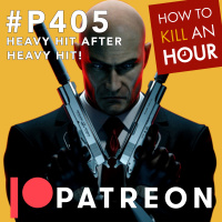 P405 Heavy Hit After Heavy Hit - PATREON TEASER EPISODE
