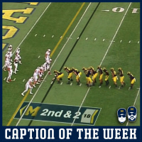 Caption of the Week: Michigan Line Up Week 5