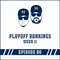 Playoff Rankings Week 11: Episode 80