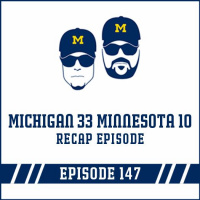 Michigan 33 Minnesota 10: Game Recap Episode 147