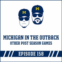 Michigan in the Outback amp other post season games: Episode 158