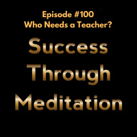 Episode #100 - Who Needs a Teacher?
