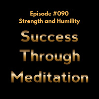 Episode #090 - Strength and Humility