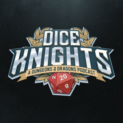 Diceknights: A Dd Actual Play Podcast