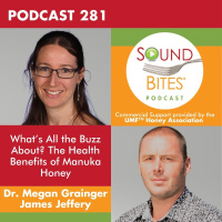 281: What’s All the Buzz About? The Health Benefits of Manuka Honey – Dr. Megan Grainger  James Jeffery