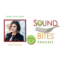 057: Family. Food. Fiesta. – Sarah Koszyk