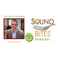 055: The Road to Monsanto – Milton Stokes