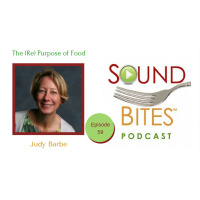 059: The (Re) Purpose of Food – Judy Barbe