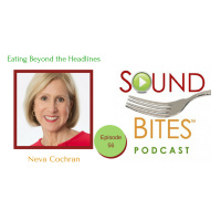 056: Eating Beyond the Headlines – Neva Cochran