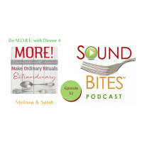 052: Do M.O.R.E. with Dinner 4 – Melissa and Sarah
