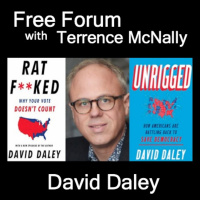 Episode 503: DAVID DALEY-Fighting minority rule-RATF**KED: Why Your Vote Doesn’t Count UNRIGGED: Americans Battling Back
