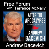Episode 512: ANDREW BACEVICH-AFTER THE APOCALYPSE - How can “national security” deal with climate change, pandemics, racism, democracy?