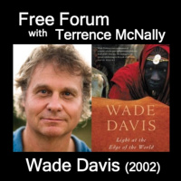 Episode 497: WADE DAVIS (2002), NatGeo Explorer-in-Residence-Let’s take a break from the news-The Light at the Edge of the World